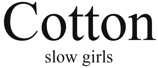 Cotton · slow girls